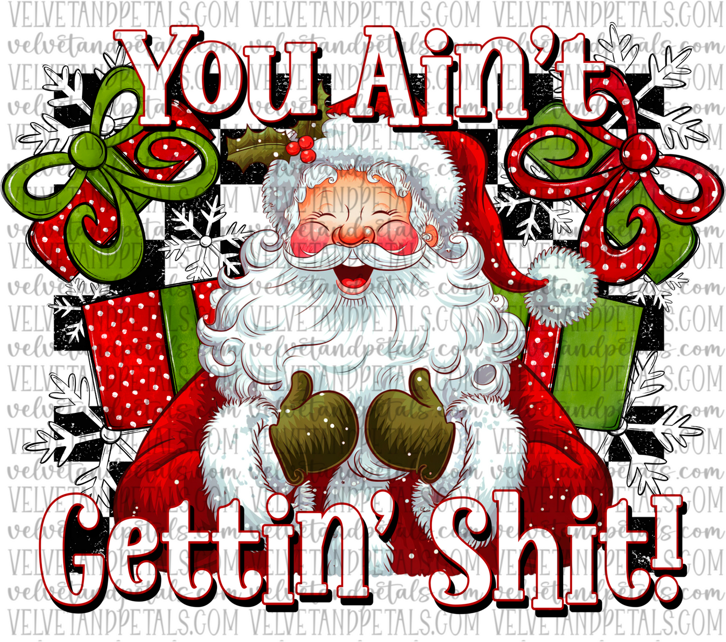 You Ain’t Gettin’ Shit!