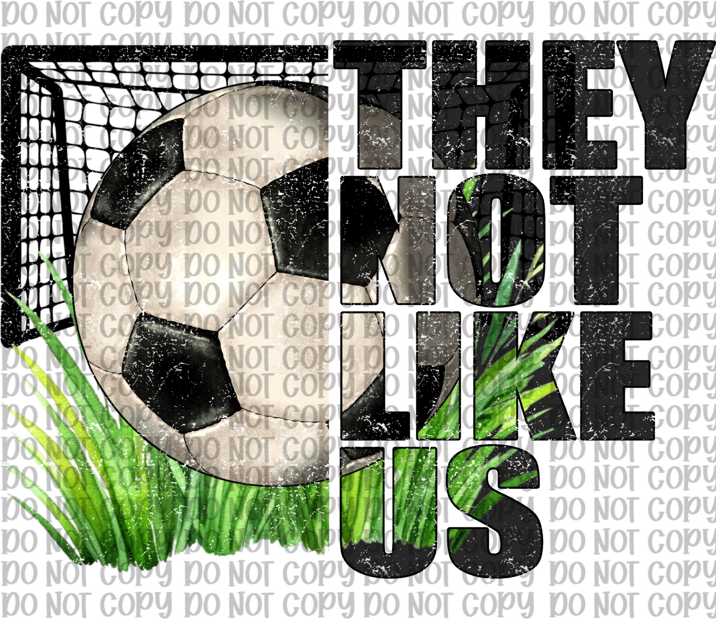 They Not Like Us Soccer