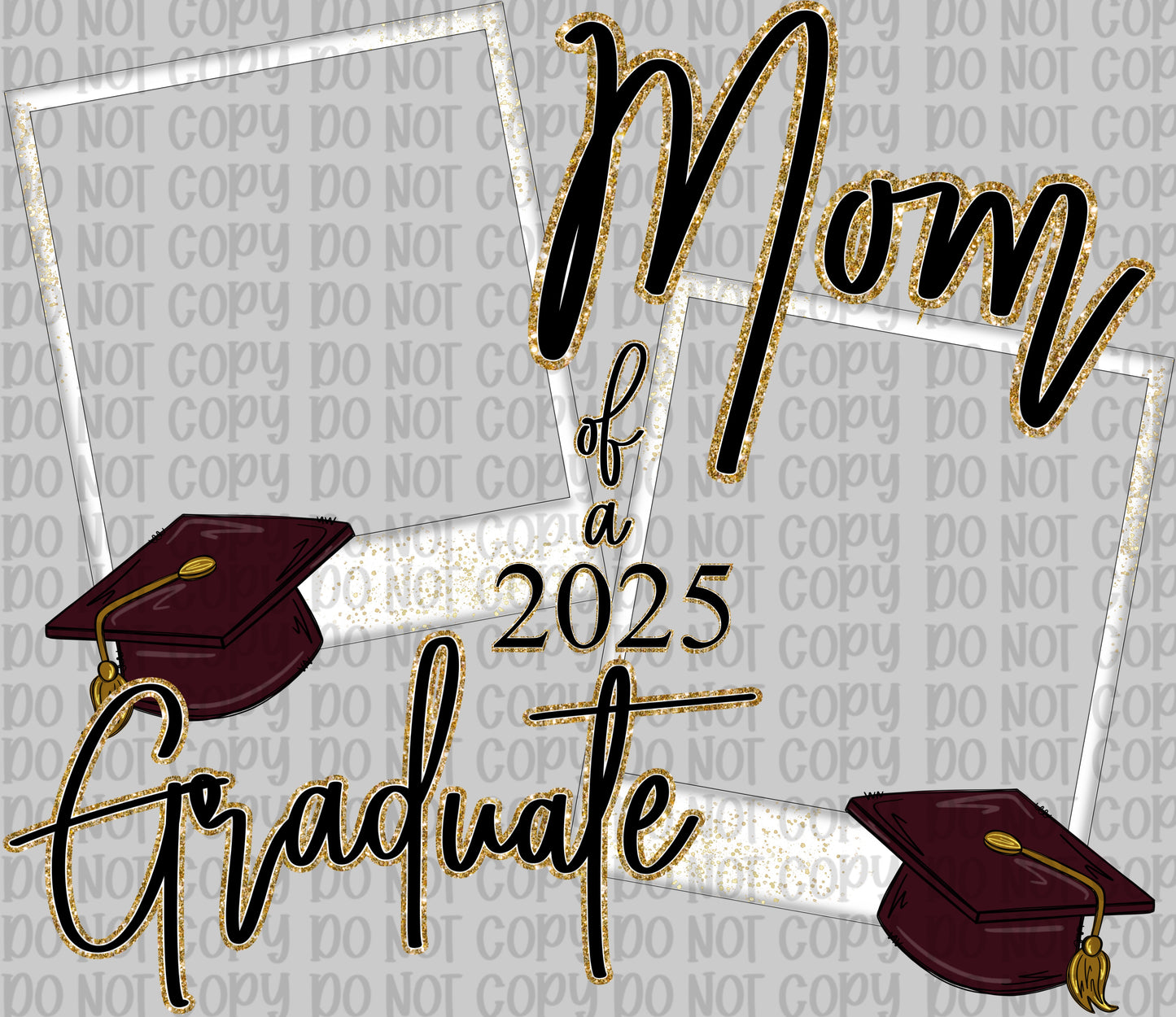 Mom Of A 2025 Graduate Maroon