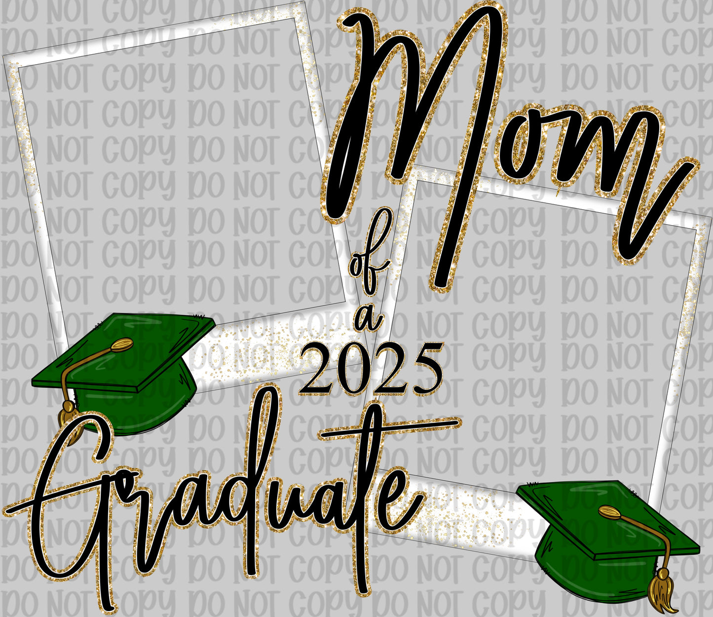 Mom Of A 2025 Graduate Green