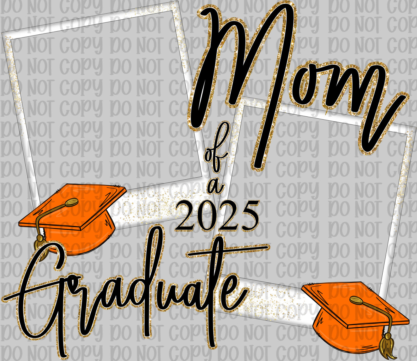 Mom Of A 2025 Graduate Orange