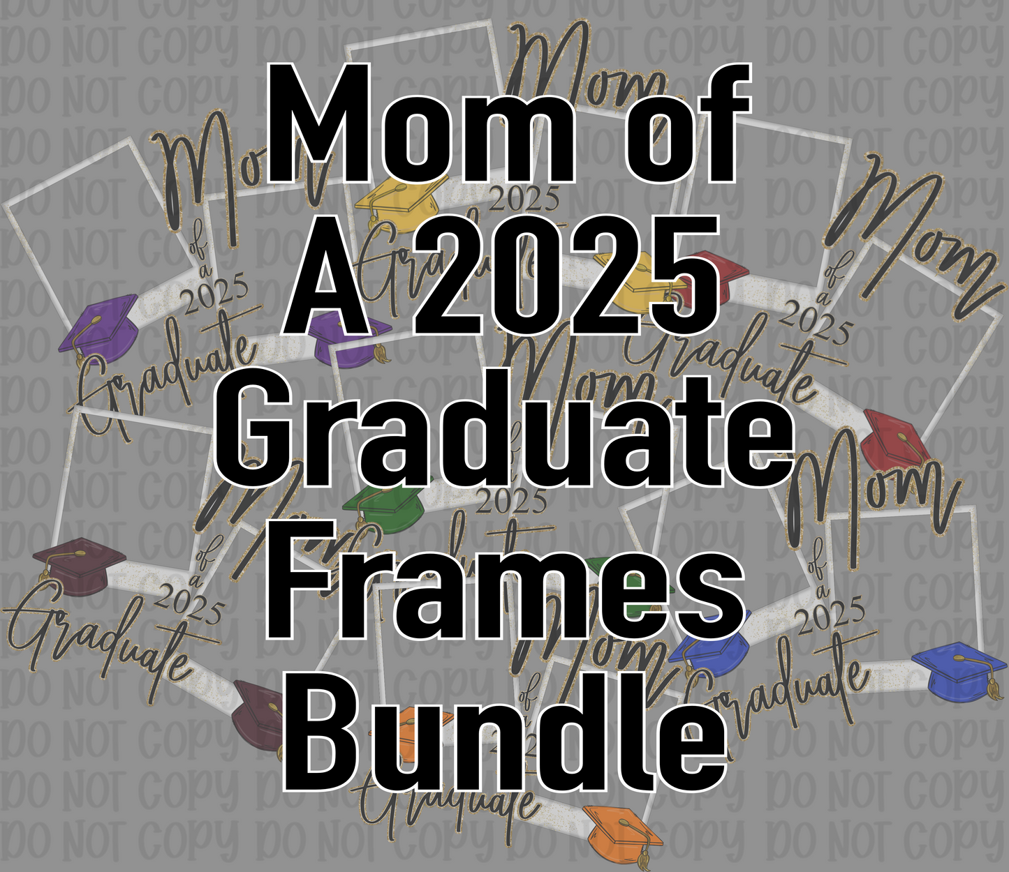 Mom Of A 2025 Graduate Frames Bundle