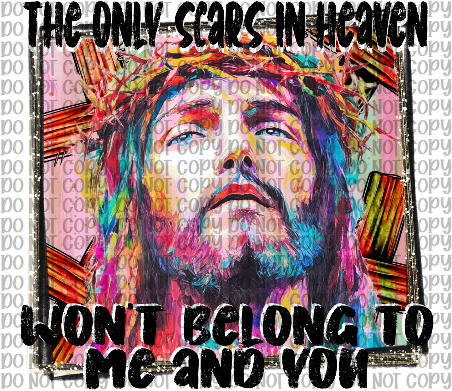 The Only Scars In Heaven