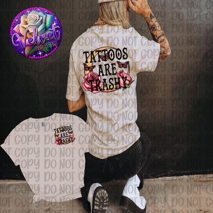 Tattoos Are Trashy Black Lettering