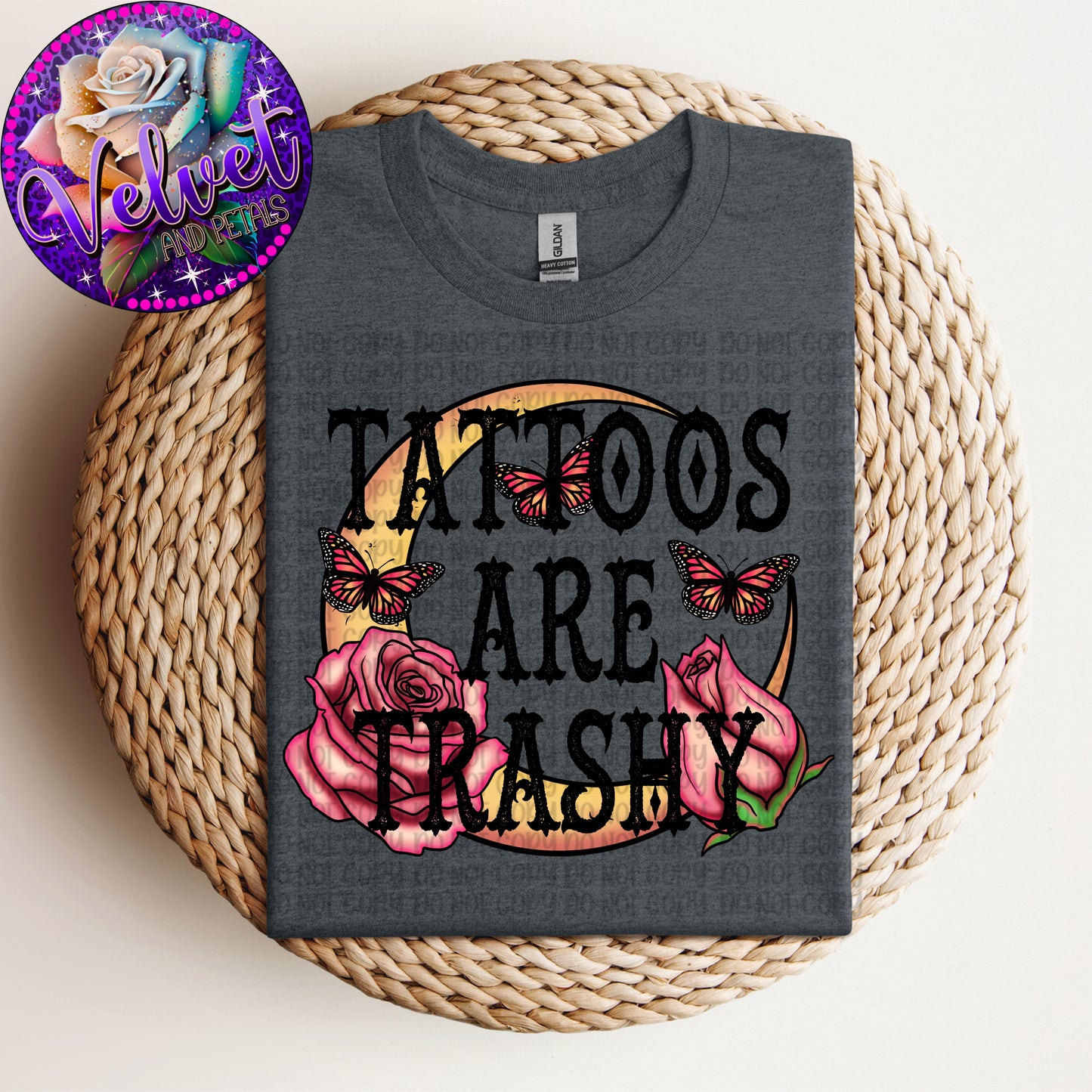 Tattoos Are Trashy Black Lettering