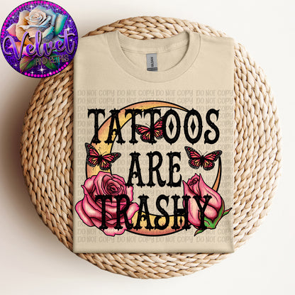 Tattoos Are Trashy Black Lettering