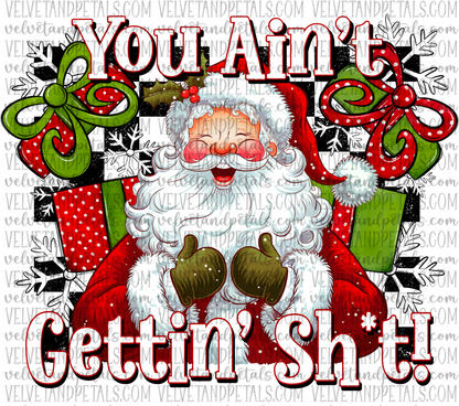 You Ain’t Gettin’ Shit!