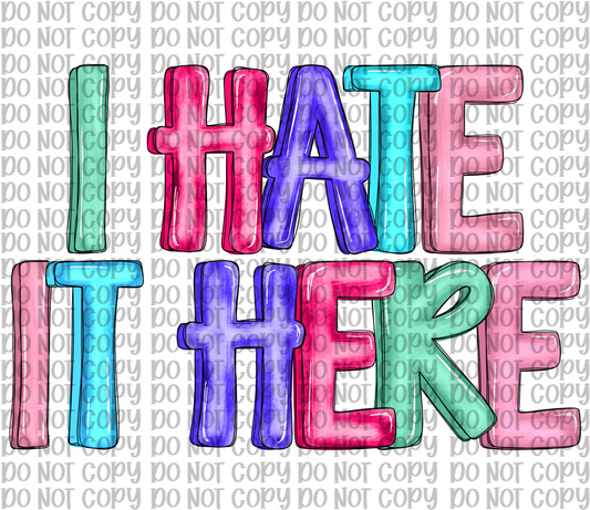 I Hate It Here
