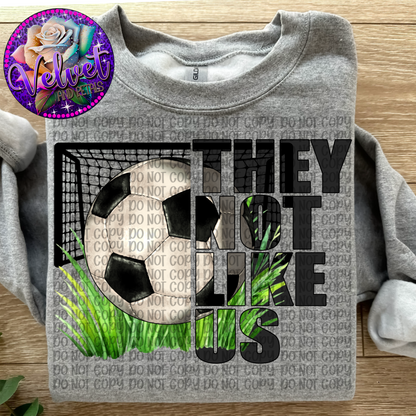 They Not Like Us Soccer