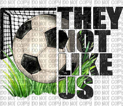 They Not Like Us Soccer