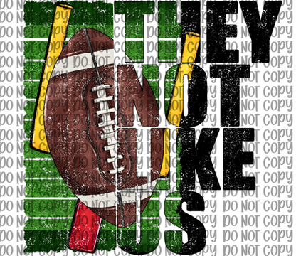 They Not Like Us Football