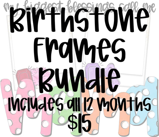 My Biggest Blessings Birthstone Frames Bundle
