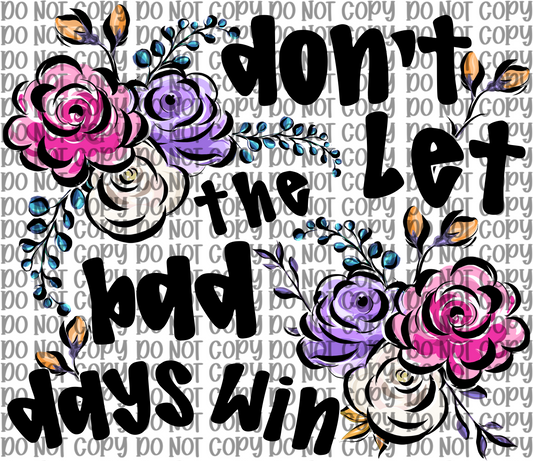 Don’t Let The Bad Days Win