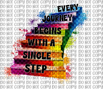Every Journey Begins With A Single Step