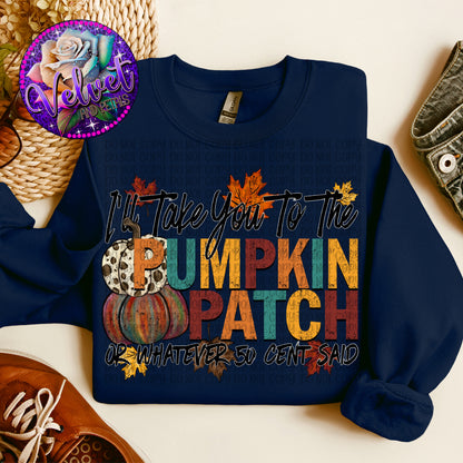 I’ll Take You To The Pumpkin Patch