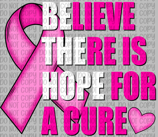 Believe There Is Hope For A Cure