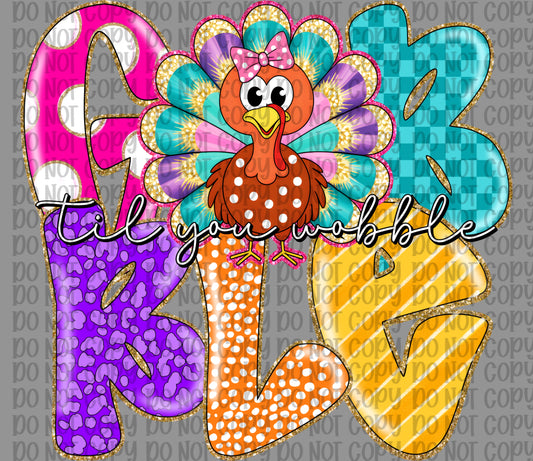 Gobble Til You Wobble