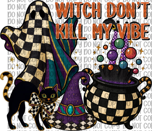 Witch Don’t Kill My Vibe