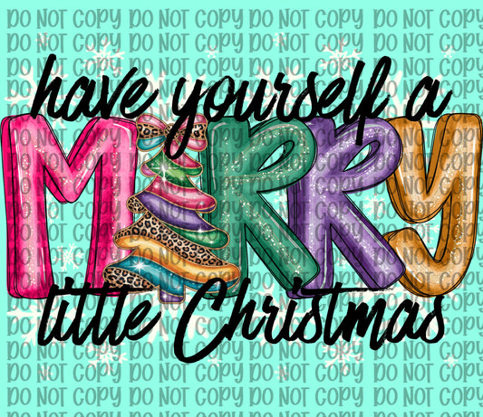 Have Yourself A Merry Little Christmas