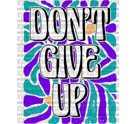 Don’t Give Up