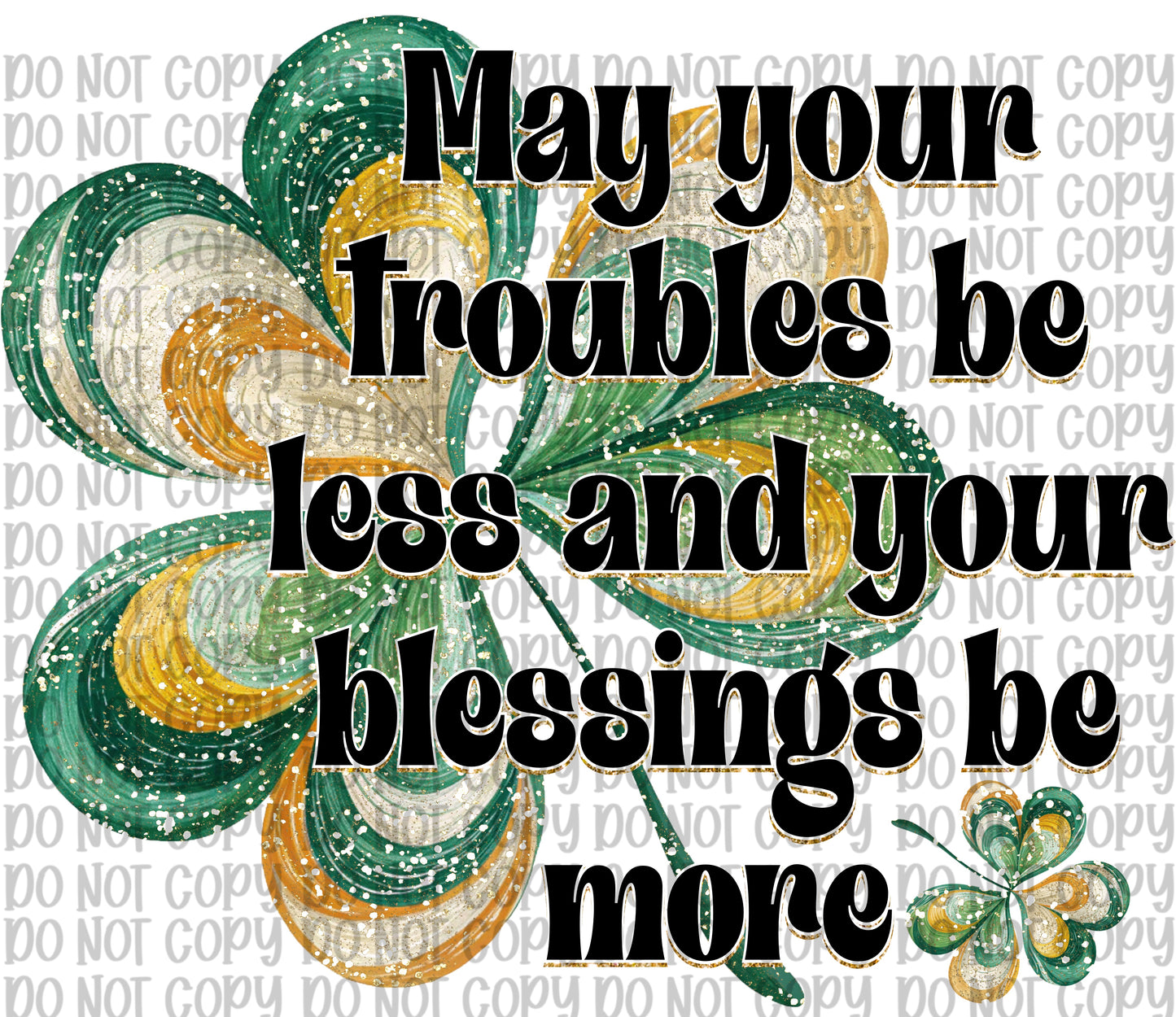 May Your Troubles Be Less (Black)