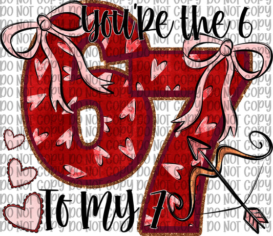 You’re The 6 To My 7