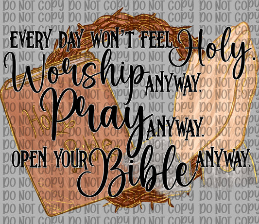 Every Day Won’t Feel Holy Black